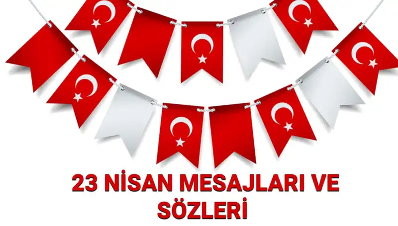 23 Nisan’a Özel Resimli ve Yazılı Mesajlar: Çocuklar İçin En Güzel Kutlamalar