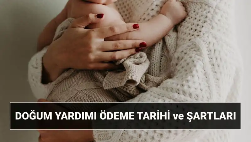 Doğum Yardımı Başvurusu 2025: Tüm Şartlar ve Süreç
