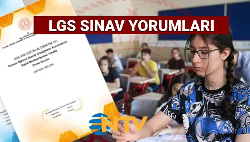 LGS 2025 Sınavı Yorumları: Zorluk Derecesi ve Soru Analizleri