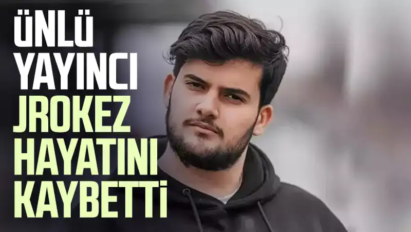 Jrokez: Türkiye'nin Tanınmış Yayıncısı Oğuzhan Dalgakıran'ı Kaybettik