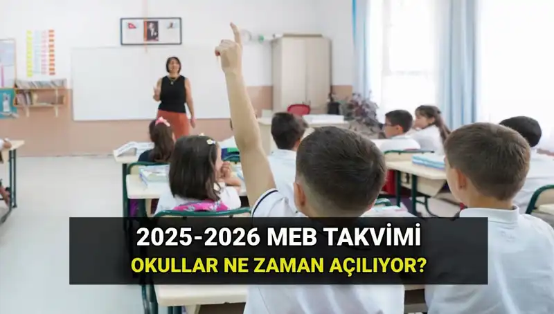 2025-2026 Eğitim Yılı Okul Takvimi Açıklandı: İşte Tüm Detaylar!