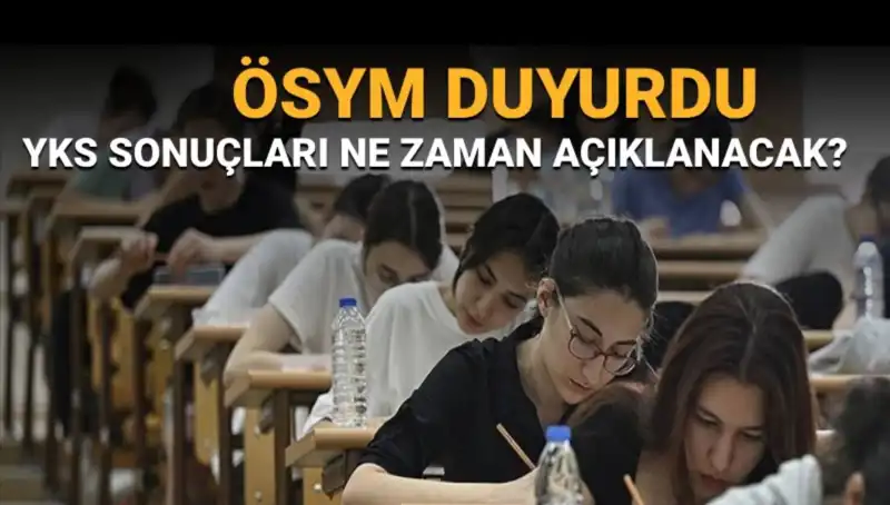 YKS Sonuçları Ne Zaman Açıklanacak? Gün Sayımı Başladı!